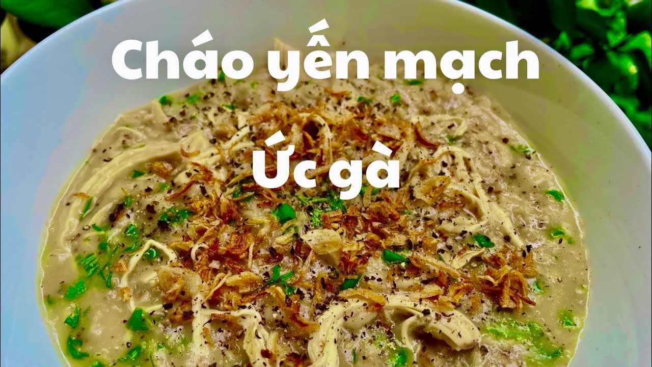 Cháo yến mạch ức gà rau củ