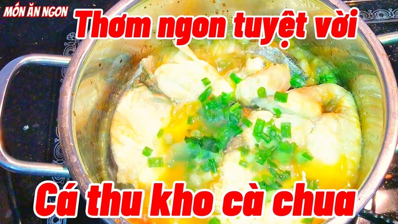 Cá Thu Kho Cà Chua Bi