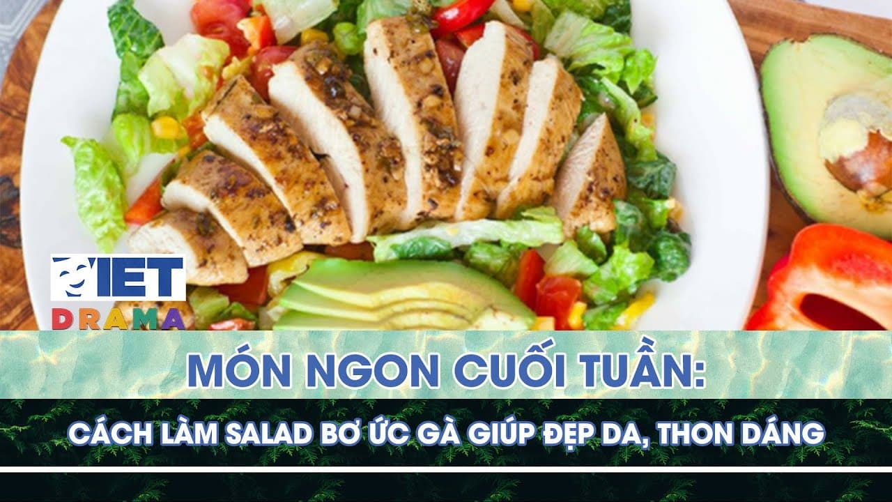 Salad bơ ức gà