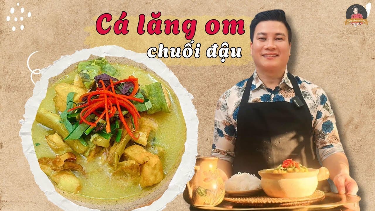 Cá lăng om măng chuối đậu