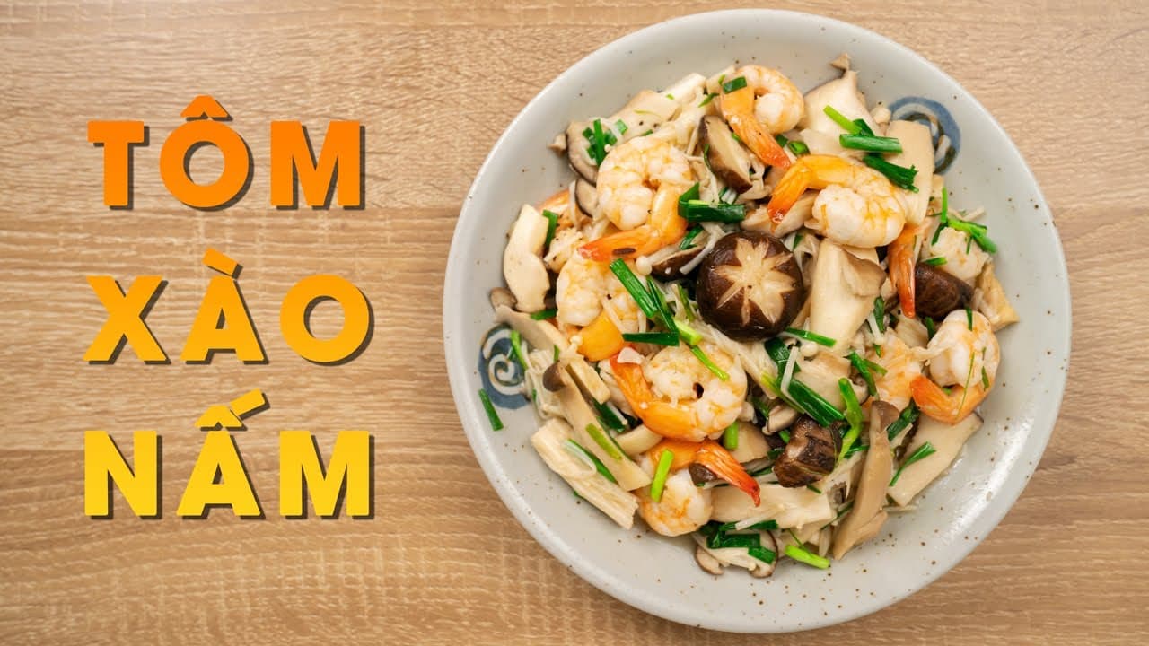 Tôm xào nấm