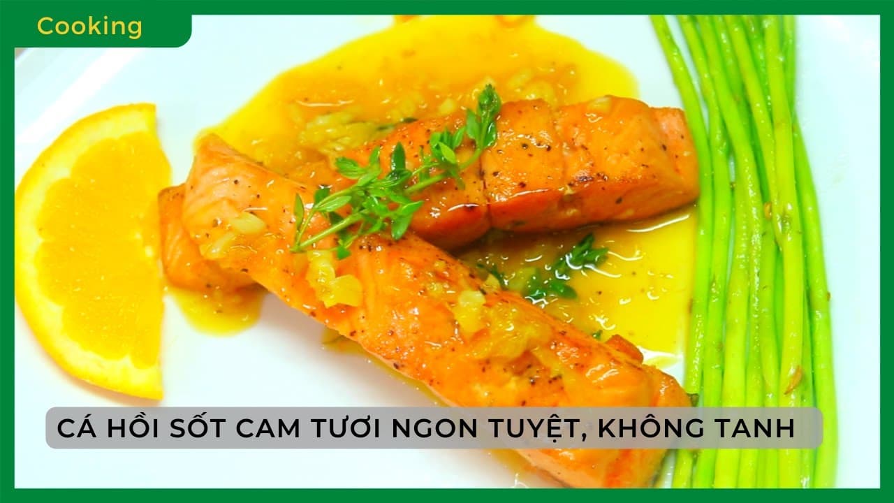 Cá hồi sốt cam tỏi ớt