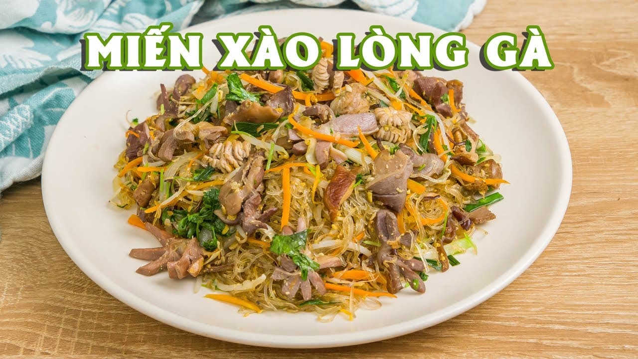 Miến xào lòng gà